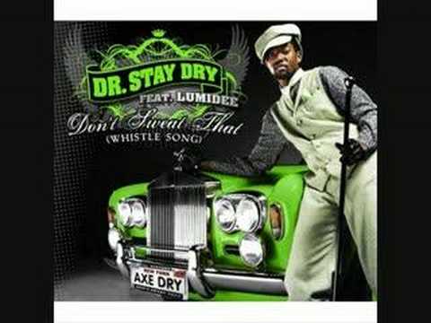 Dr. Stay Dry ft. Lumidee - Don't Sweat That
