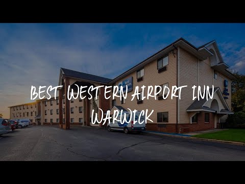 Best Western Airport Inn Warwick Review - Warwick , United States of America