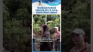 Tagihan Parkir Hingga Rp1,3 Juta, Sopir Truk di Sumatera Barat Syok Ditagih Ibu-ibu Pemilik Warung