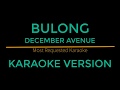 Bulong - December Avenue (Karaoke Version)