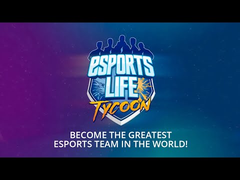 ESPORTS LIFE TYCOON | OFFICIAL LAUNCH TRAILER | RAISER GAMES thumbnail