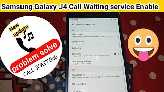 Samsung galaxy j4 call waiting service enable