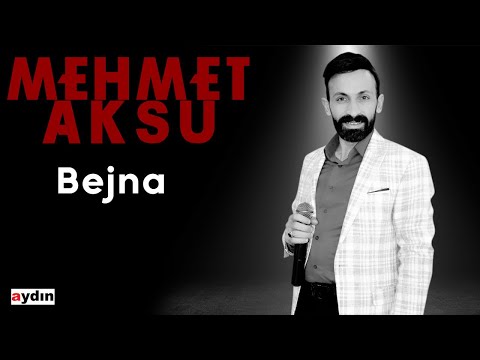 Mehmet Aksu - Bejna