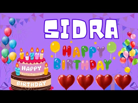 Happy Birthday Sidra, Birthday of Sidra, Best Birthday Wishes