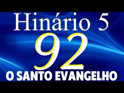 HINO 92 CCB - O Santo Evangelho - HINÁRIO 5 COM LETRAS