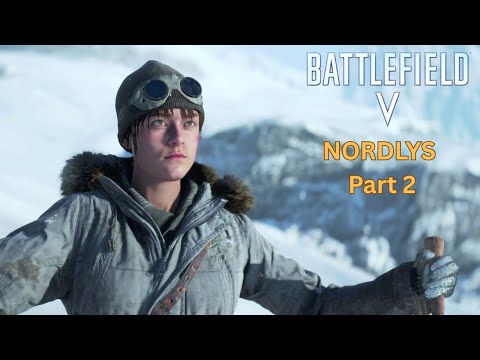 Battlefield V - Nordlys Part 2 (Full Gameplay/Walkthrough (No Commentary)