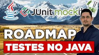 Domine Testes Automatizados em Java: O Roadmap de Testes Unitários e Integração com JUnit e Mockito