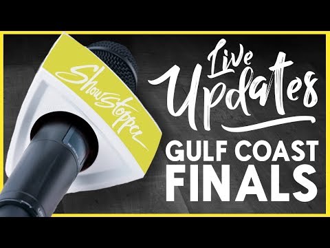 Showstopper 2017 Gulf Coast Finals - Live Update