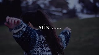 Belanova - Aún [letra]