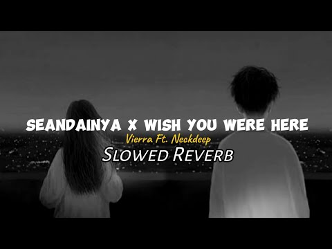 [TikTok Version] Seandainya X Wish You Were Here - Vierratale ft. Neckdeep (lirik terjemahan)
