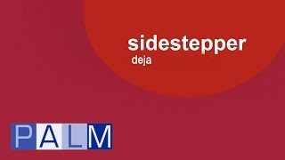Sidestepper: Deja