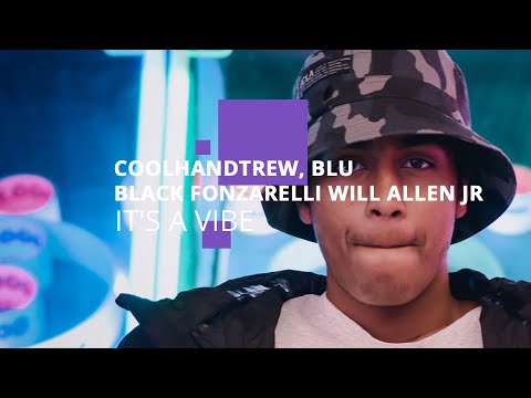 Coolhandtrew, Blu, Black Fonzarelli, Will Allen Jr - "It's A Vibe"