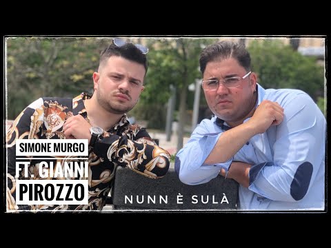 Simone Murgo Ft. Gianni Pirozzo - Nunn è sula (Ufficiale 2020)