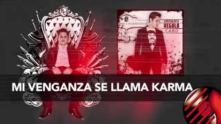 Regulo Caro - Mi Venganza Se Llama Karma [Estudio 2013]