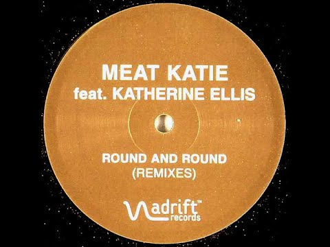 Meat Katie Feat. Katherine Ellis - Round And Round (Vandal Remix) 2006