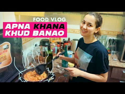 APNA KHANA KHUD BANAO | HANIA | GOHAR | FOOD | VLOG 7