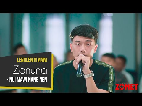 ZONUNA - NUI MAWI NANG NEN  |  LENGLEN RIMAWI