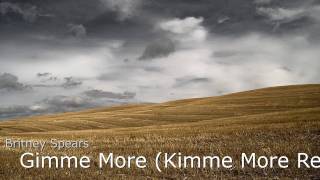 Britney Spears  -  Gimme More (Kimme More Remix) [Reversed]