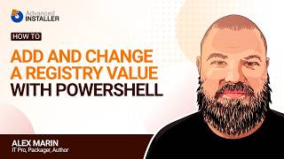 How to Add and Change a Registry Value with PowerShell (vs PSADT & Advanced Inst