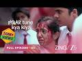 LOVE OR FAMILY Pyaar Tune Kya Kiya S 2 Full Ep 3 Romantic Series Ahsaas Channa Zingtv