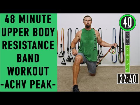 48 Minute Upper Body Resistance Band Workout - ACHV PEAK