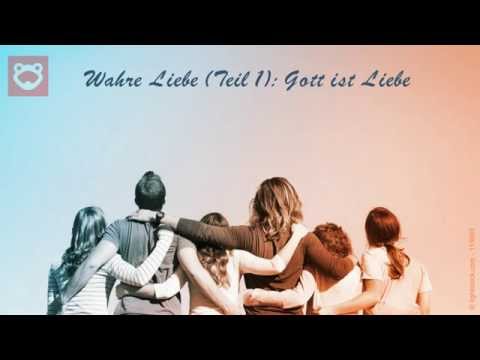 Predigtreihe: Wahre Liebe (1/7) - Gott ist Liebe