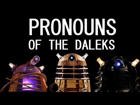 A brief overview of Dalek pronouns