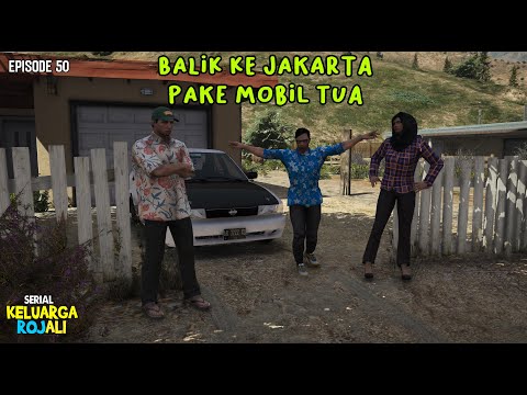 Jaka Balik Ke Jakarta Pake Mobil Tua - Eps 50 - Serial Keluarga Rojali