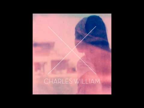 Charles William - We Are The Ones (Own The World)