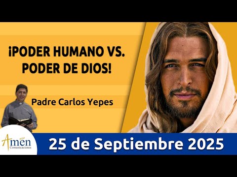 Evangelio De Hoy Jueves 25 Septiembre 2025 #PadreCarlosYepes l San  Lucas  9,7-9 | Poder de Dios