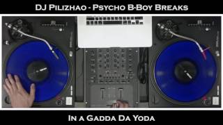 live mix of "Psycho B-Boy Breaks EP" by DJ Pilizhao