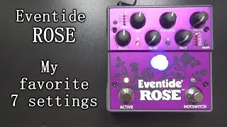 Video thumbnail for Eventide ROSE - My favorite 7 settings by DelayDude