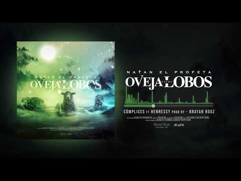 Natan El Profeta  - Cómplices Feat. Hennessy (Oveja Entre Lobos)