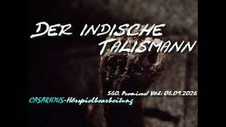 Der indische Talismann/ Hsp./ 560. CASARIOUS-Prem./ M. Semmelrogge
