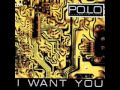 Polo - I Want You ( omar vasquez ) 