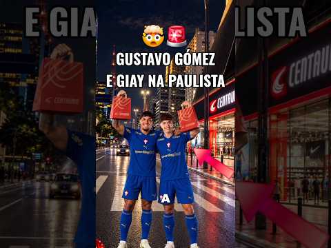 🚨🥹 Gustavo Gómez e Giay vão para Avenida Paulista!