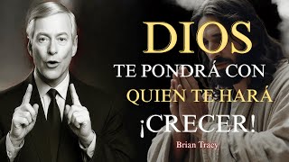 Rodéate de Personas que Dios Puso para Elevarte |🙏  Brian Tracy