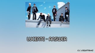 LUCENTE (루첸트) - Answer Lyrics [HAN-ROM-ENG]