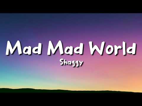 shaggy - Mad Mad World (lyrics)