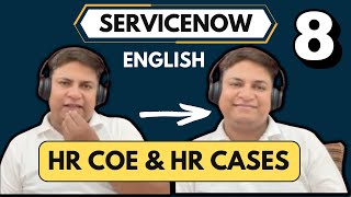 What are ServiceNow HRSD COE & ServiceNow HRSD Cases