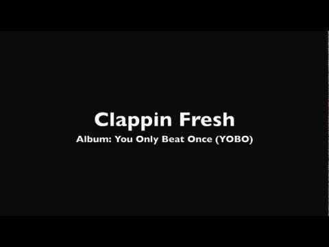 Clappin Fresh - YOBO (Motherfuckin Beats Productions)