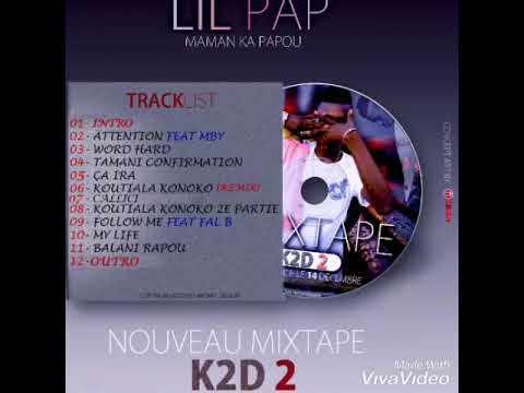 08.LIL PAP MKP KOUTIALA KÔNÔKO 2EM PARTIE [ MIXTAPE K2D 2 ]