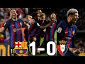🎥 Barcelona vs. Osasuna [1-0] - Match Review (La Liga 2022/2023)