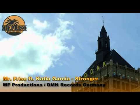 Mr. Friso ft. Katia Garcia - Stronger [Original edit.]