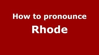 How to pronounce Rhode