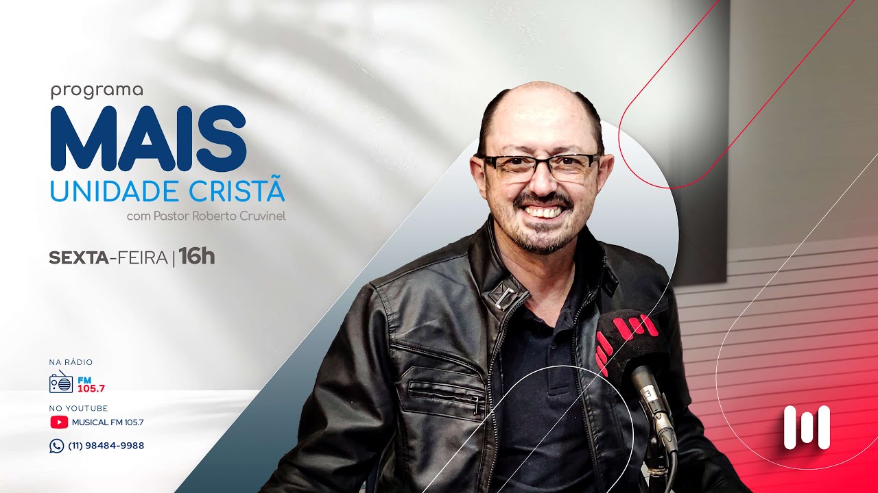 Mais unidade Cristã - Ràdio Musical FM 105.7