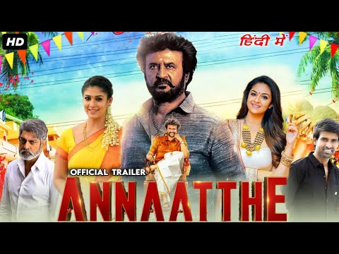 Annaatthe full movie trailer in hindi dubbed