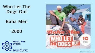 Who Let The Dogs Out - Baha Men 2000 HQ Lyrics MusiClypz