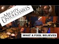 What A Fool Believes - (Doobie Bros/Aretha Franklin cover)