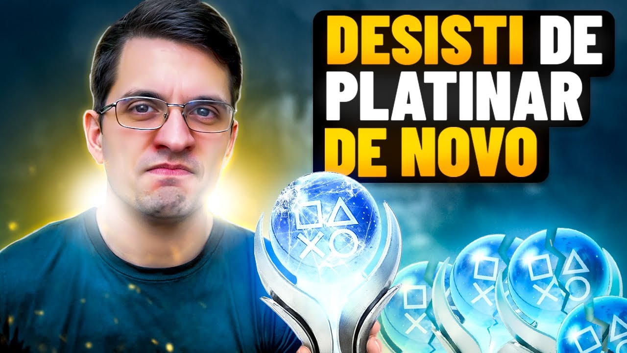 DESISTI de PLATINAR esses jogos mais uma vez - Minha Saúde Agradece!